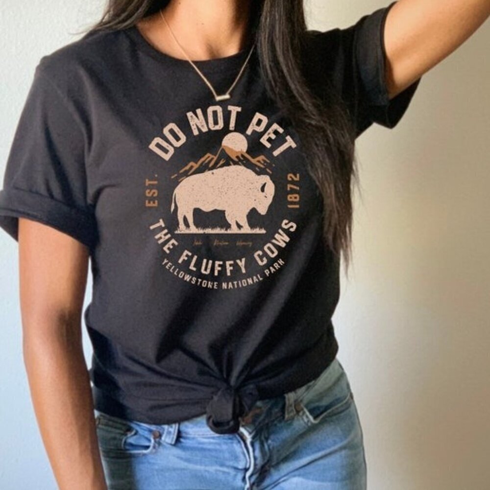 Do Not Pet The Fluffy Cows Shirt Yellowstone National Park Shirt
